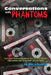Conversations with Phantoms: Exclusive Interviews About the 1978 TV Movie, Kiss Meets the Phantom of the Park by Ron Albanese