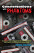 Conversations with Phantoms: Exclusive Interviews About the 1978 TV Movie, Kiss Meets the Phantom of the Park (hardback) by Ron Albanese