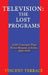 Television: The Lost Programs 2,077 Concepts That Never Became a Series, 1920-1950 (hardback) by Vincent Terrace