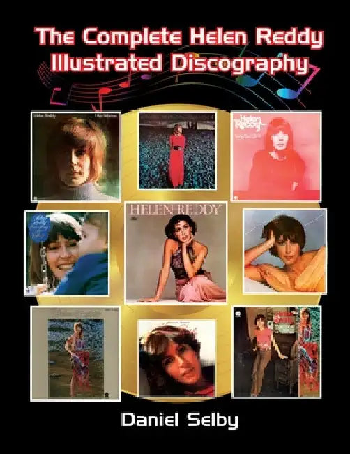 The Complete Helen Reddy Illustrated Discography by Daniel Selby