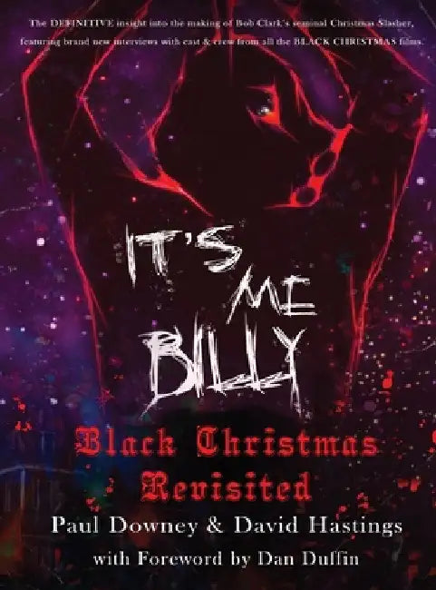 It's me, Billy - Black Christmas Revisited (hardback) by Paul Downey