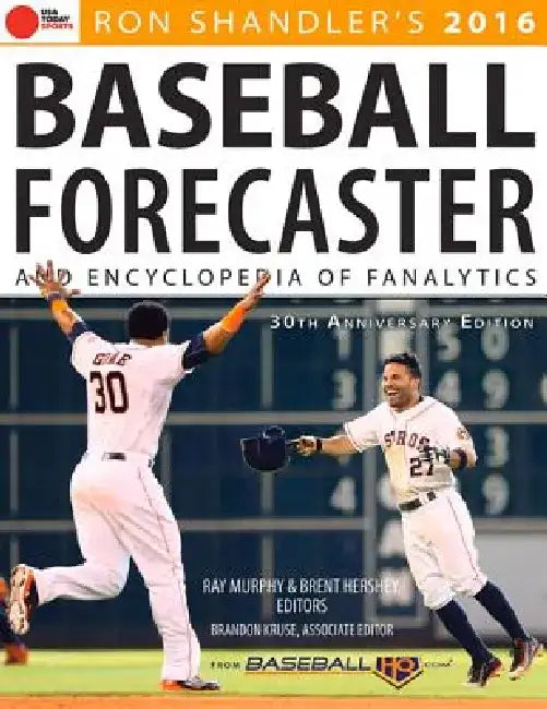 Ron Shandler's Baseball Forecaster and Encyclopedia of Fanalytics by Ray, Dr Murphy