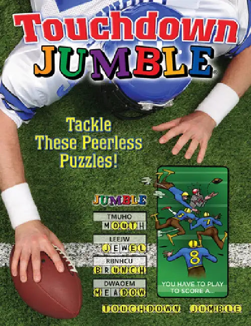 Touchdown Jumble: Tackle These Peerless Puzzles! by Tribune Content Agency LLC