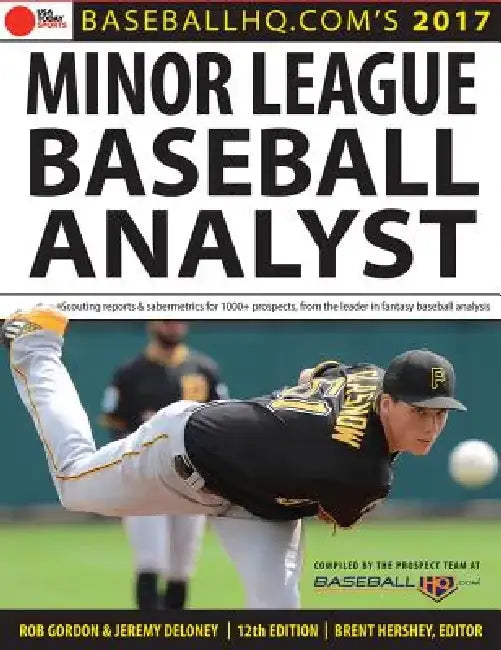 2017 Minor League Baseball Analyst by Rob Gordon