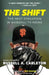 The Shift: The Next Evolution in Baseball Thinking by Russell A. Carleton