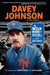 Davey Johnson: My Wild Ride in Baseball and Beyond by Davey Johnson