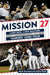 Mission 27: A New Boss, a New Ballpark, and One Last Ring for the Yankees' Core Four by Mark Feinsand