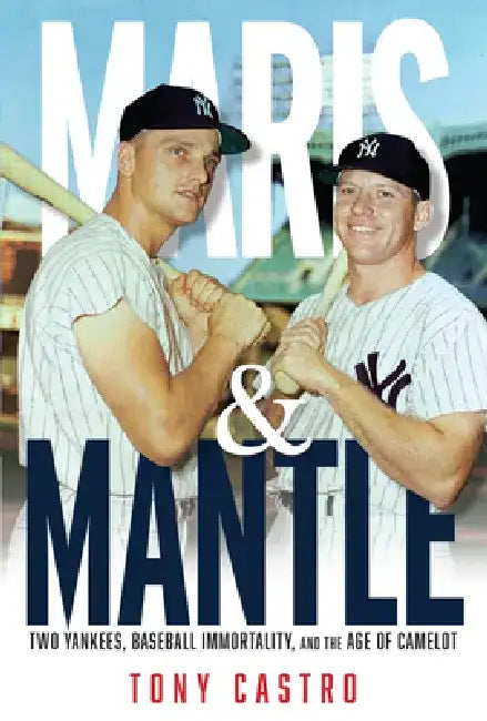 Maris and Mantle by Tony Castro