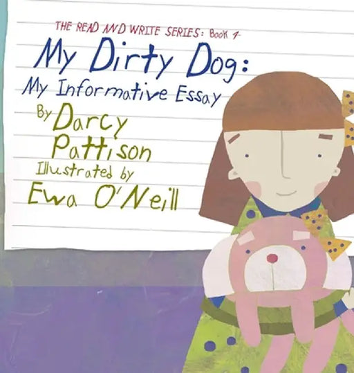 My Dirty Dog: My Informative Essay by Darcy Pattison