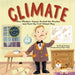 Climate: How Wladimir Koppen Studied Weather and Drew the First Climate Map by Darcy Pattison