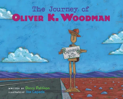 The Journey of Oliver K. Woodman: Adventures in U.S. Geography and Friendly Letter Writing by Darcy Pattison, Joe Cepeda