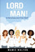 Lord Give Me a Man! by Mamie Walton