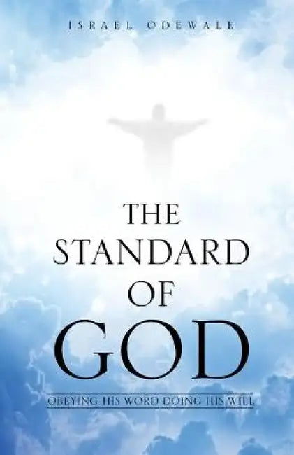 The Standard of God by Israel Odewale