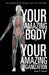 Your Amazing Body Your Amazing Organization by Sonja P. Nichols
