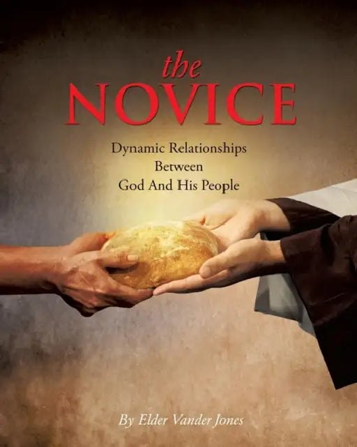 The Novice by Elder Vander Jones