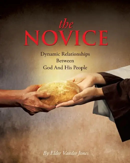 The Novice by Elder Vander Jones