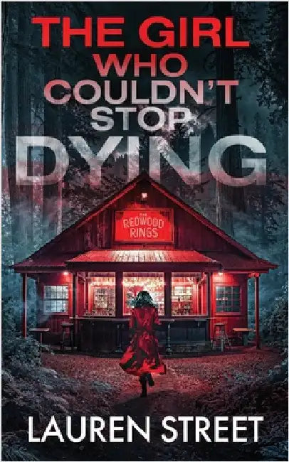 The Girl Who Couldn't Stop Dying by Street, Lauren