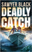 Deadly Catch by Black, Sawyer