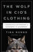 Wolf in Cio's Clothing by Tina Nunno