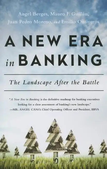 New Era in Banking: The Landscape After the Battle by Angel Berges