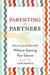 Parenting as Partners: How to Launch Your Kids Without Ejecting Your Spouse by Vicki Hoefle