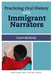 Practicing Oral History with Immigrant Narrators by Carol McKirdy