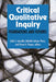 Critical Qualitative Inquiry: Foundations and Futures by Gaile S Cannella