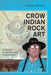 Crow Indian Rock Art: Indigenous Perspectives and Interpretations by Timothy P McCleary