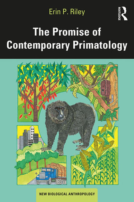 The Promise of Contemporary Primatology by Riley