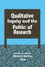 Qualitative Inquiry and the Politics of Research by Norman K Denzin