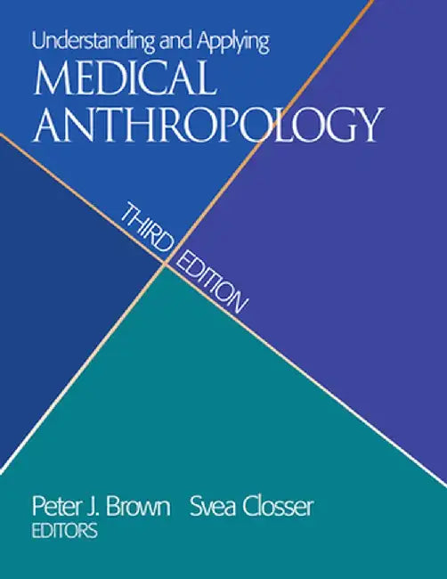 Understanding and Applying Medical Anthropology by Peter J. Brown