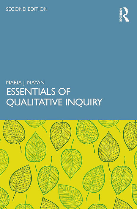 Essentials of Qualitative Inquiry by Mayan/Maria J.