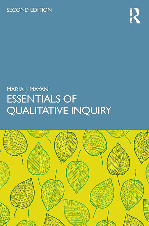 Essentials of Qualitative Inquiry by Mayan/Maria J.