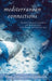 Mediterranean Connections: Maritime Transport Containers and Seaborne Trade in the Bronze and Early Iron Ages by A. Knapp