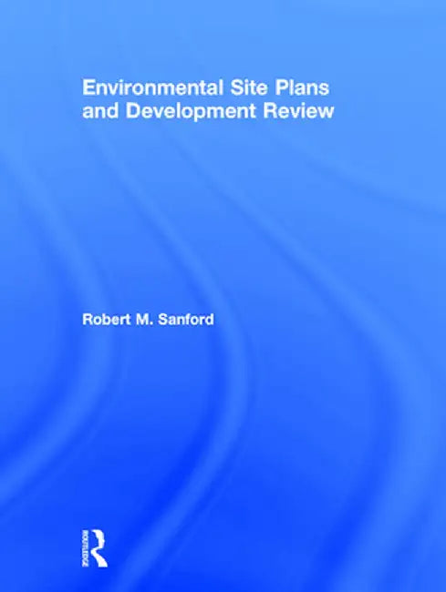 Environmental Site Plans and Development Review by Robert Sanford
