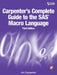 Carpenter's Complete Guide to the SAS Macro Language, Third Edition by Art Carpenter