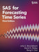 SAS for Forecasting Time Series, Third Edition by John C. Brocklebank, David A. Dickey, Bong Choi