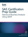 SAS Certification Prep Guide: Statistical Business Analysis Using SAS9 by Joni N. Shreve, Donna Dea Holland