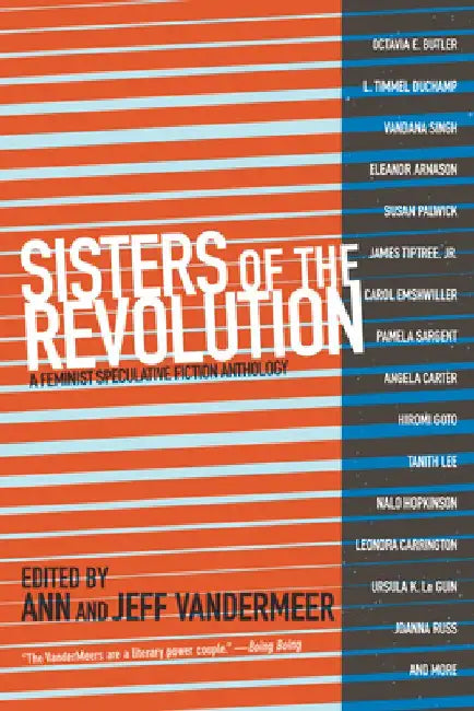 Sisters of the Revolution: A Feminist Speculative Fiction Anthology by Ann VanderMeer