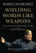 Wielding Words Like Weapons: Selected Essays in Indigenism, 1995-2005 by Ward Churchill