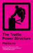 The Traffic Power Structure by Planka NU
