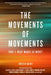 The Movements of Movements: Part 1: What Makes Us Move? by Jai Sen