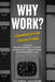 Why Work?: Arguments for the Leisure Society by David Graeber