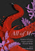 All of Me: Stories of Love, Anger, and the Female Body by Dani Burlisson