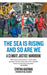 The Sea Is Rising and So Are We: A Climate Justice Handbook by Cynthia Kaufman