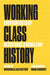 Working Class History: Everyday Acts of Resistance & Rebellion by Working Class His Working Class History, Noam Chomsky