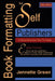 Book Formatting for Self-Publishers, a Comprehensive How-To Guide (Mac Edition 2020): Easily format print books and eBooks with Microsoft Word for Kin by Jennette Green