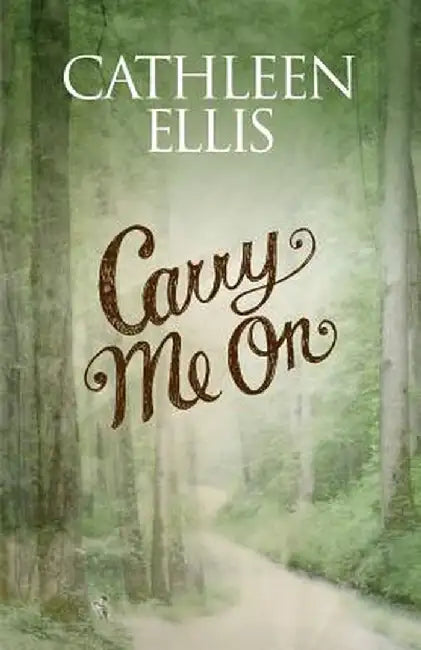 Carry Me on by Cathleen Ellis