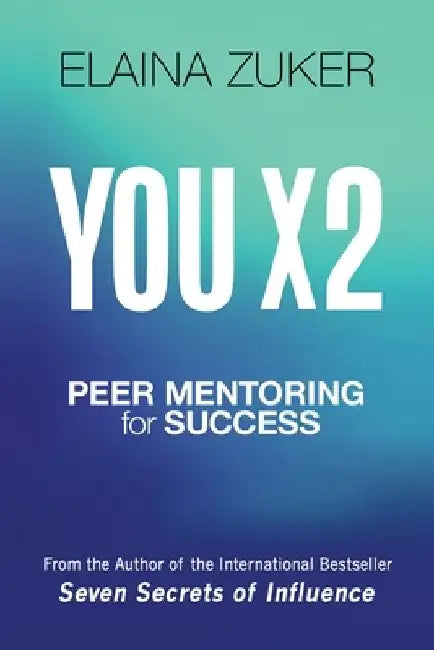 You X 2: Peer Mentoring for Success by Elaina Zuker