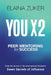 You X 2: Peer Mentoring for Success by Elaina Zuker